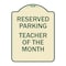 Signmission Reserved Parking Teacher of Month Heavy-Gauge Aluminum Architectural Sign, 24" x 18", TG-1824-23142 A-DES-TG-1824-23142 - alternate 1